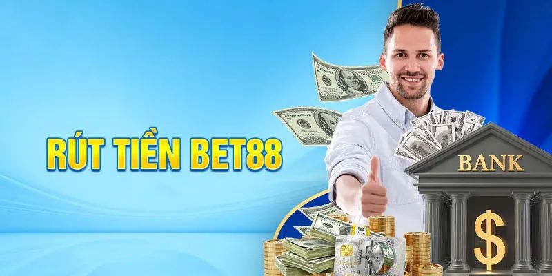 Điều kiện điều khoản rút tiền tại Bet88