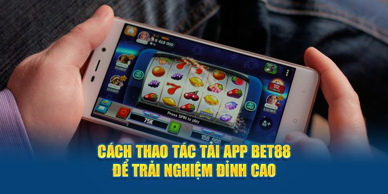 Hướng dẫn tải ứng dụng Bet88 về dòng điện thoại IOS