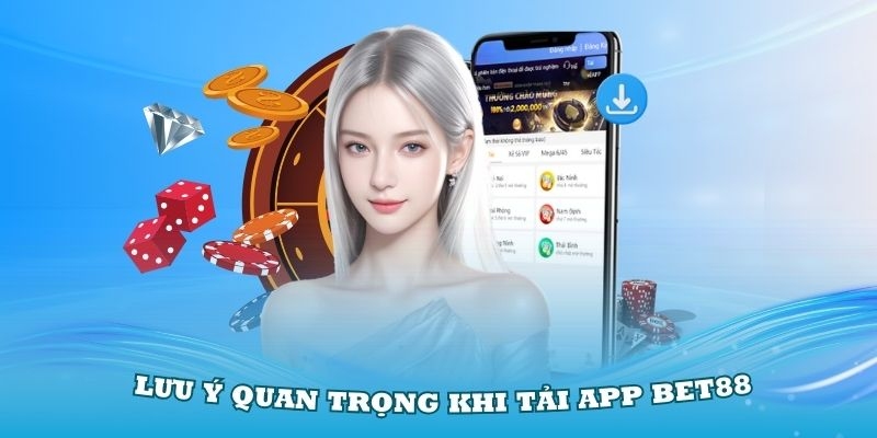 Lưu ý cần nắm khi thực hiện thao tác tải app